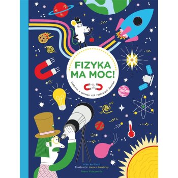 Fizyka ma moc! Śledztwo w sprawie sił rządzących..